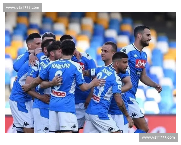 意甲焦点战那不勒斯主场迎战罗马争夺欧战席位强强对话火星撞地球