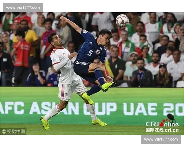 伊朗对阵日本焦点之战亚洲足坛格局走向前瞻解析强强对话胜负悬念